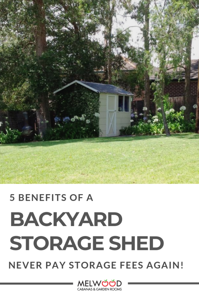 5 Benefits Backyard Storage Shed